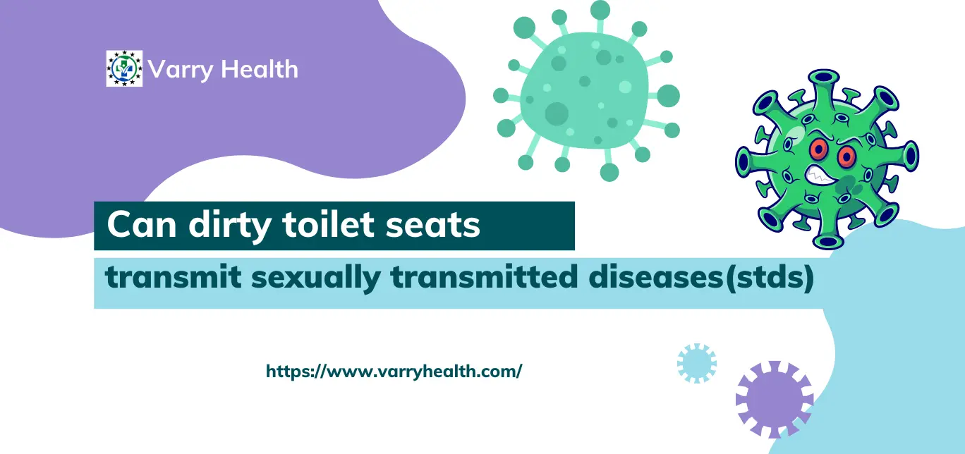 Can dirty toilet seats transmit sexually transmitted diseases