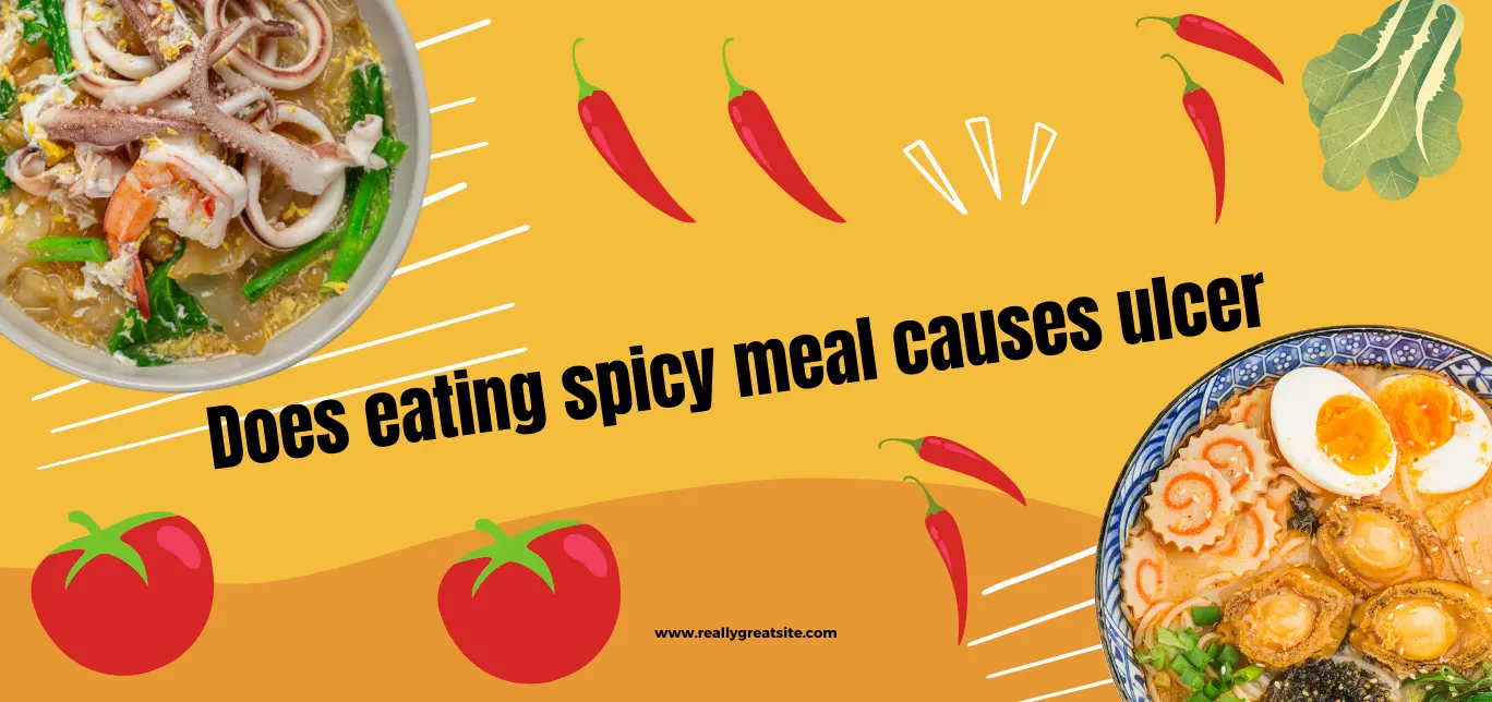 Does eating spicy meal causes ulcer